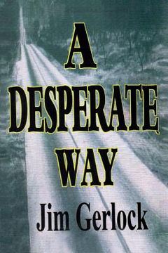 portada A Desperate Way (en Inglés)