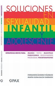 portada Soluciones en Sexualidad Infantil y Adolescentes