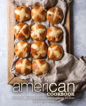 portada American Cookbook: Discover Delicious American Recipes from All-Over the United States (en Inglés)