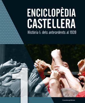 portada Enciclopèdia Castellera. Història i: Dels Antecedents al 1939