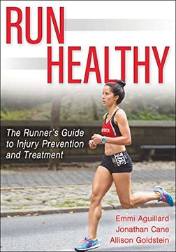 portada Run Healthy: The Runner's Guide to Injury Prevention and Treatment (en Inglés)