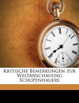 portada Kritische Bemerkungen Zur Weltanschauung Schopenhauers (en Alemán)