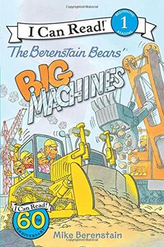 portada The Berenstain Bears' Big Machines (Berenstain Bears: I Can Read!, Level 1) (en Inglés)