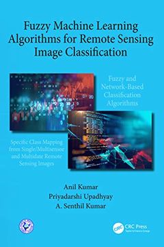 portada Fuzzy Machine Learning Algorithms for Remote Sensing Image Classification (en Inglés)