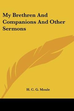 portada my brethren and companions and other sermons (en Inglés)
