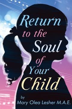 portada Return to the Soul of Your Child: "Soul of a Child"