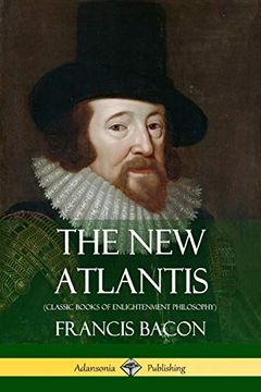 portada The new Atlantis (Classic Books of Enlightenment Philosophy)