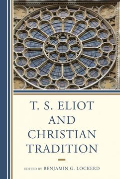 portada T. S. Eliot and Christian Tradition (en Inglés)