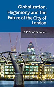 portada Globalization, Hegemony and the Future of the City of London (en Inglés)