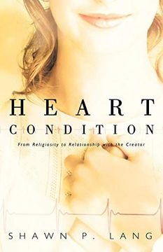 portada Heart Condition: From Religiosity to Relationship With the Creator (en Inglés)