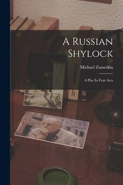 portada A Russian Shylock: A Play In Four Acts (en Inglés)