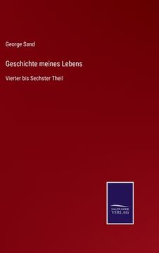 portada Geschichte meines Lebens: Vierter bis Sechster Theil (in German)