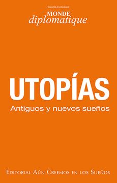 portada utopias, antiguos y nuevos sueños (in Spanish)