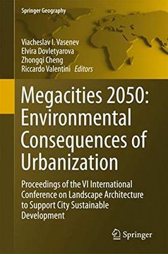 portada Megacities 2050: Environmental Consequences of Urbanization: Proceedings of the VI International Conference on Landscape Architecture to Support City (en Inglés)