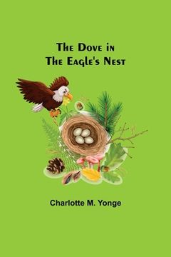portada The Dove in the Eagle's Nest