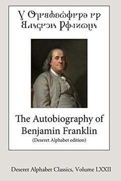 portada The Autobiography of Benjamin Franklin (Deseret Alphabet Edition) (en Inglés)
