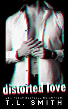 portada Distorted Love: Volume 1 (Dark Intentions Duet) (en Inglés)