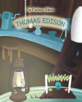 portada I'm Curious About Thomas Edison (en Inglés)