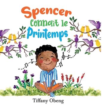 portada Spencer Connaît le Printemps: Un livre charmant pour enfants à propos du printemps (en Francés)