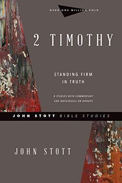 portada 2 Timothy: Standing Firm in Truth (John Stott Bible Studies) (en Inglés)