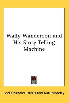 portada wally wanderoon and his story telling machine (in English)