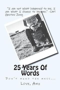 portada 25 Years Of Words: Don't Mind the Mess (en Inglés)