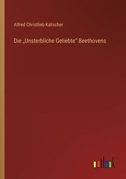 portada Die "Unsterbliche Geliebte Beethovens (en Alemán)