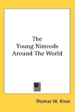 portada the young nimrods around the world (en Inglés)