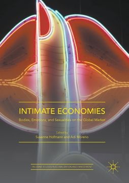 portada Intimate Economies: Bodies, Emotions, and Sexualities on the Global Market (en Inglés)