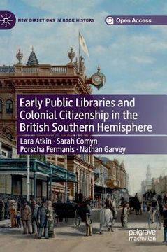portada Early Public Libraries and Colonial Citizenship in the British Southern Hemisphere (en Inglés)