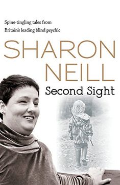 portada Second Sight: The True Story of Britain's Most Remarkable Medium: Spine-Tingling Tales From Britain's Leading Blind Psychic 
