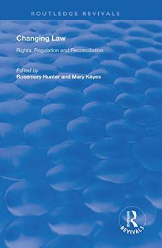 portada Changing Law: Rights, Regulation and Reconciliation (Routledge Revivals) (en Inglés)