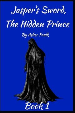 portada The Hidden Prince: Jasper's Sword Book one: (en Inglés)