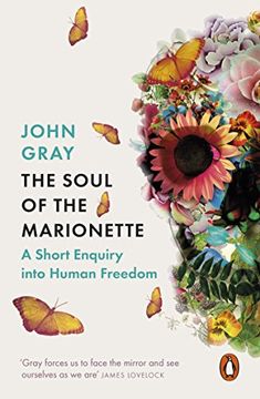 portada The Soul of the Marionette: A Short Enquiry into Human Freedom