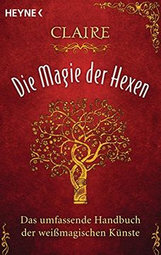 portada Die Magie der Hexen - das Umfassende Handbuch der Weißmagischen Künste (en Alemán)
