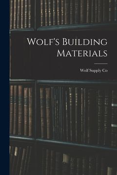 portada Wolf's Building Materials (en Inglés)