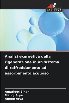 portada Analisi exergetica della rigenerazione in un sistema di raffreddamento ad assorbimento acquoso (en Italiano)