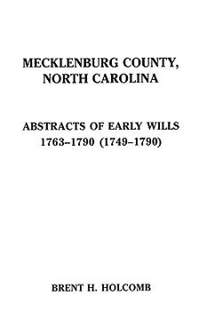 portada mecklenburg county, north carolina. abstracts of early wills, 1763-1790 (1749-1790) (in English)