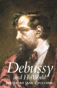 portada Debussy and his World (en Inglés)