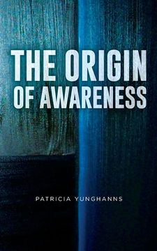 portada The Origin of Awareness (en Inglés)