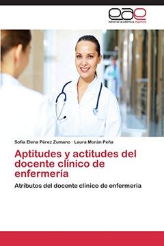 Aptitudes y Actitudes del Docente Clinico de Enfermeria