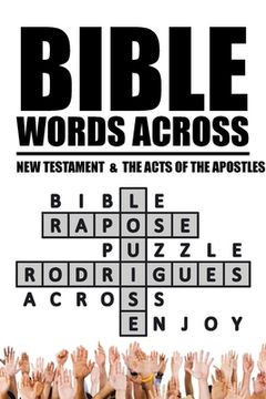portada Bible Words Across: New Testament & the Acts of the Apostles (en Inglés)