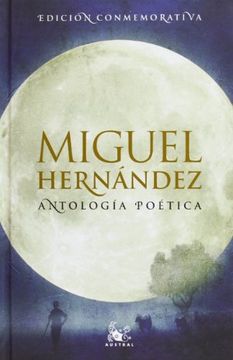 portada Antología Poética (Miguel Hernández) (Austral Ediciones Especiales) (in Spanish)