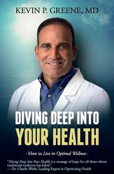 portada Diving Deep Into Your Health: How to Live in Optimal Wellness (en Inglés)