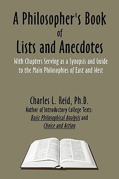 portada a philosopher's book of lists and anecdotes: with chaptes serving as a synopsis and guide to some main philosophies, east and west
