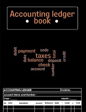 portada Accounting Ledger Book: Bookkeeping Record Book for Small Business or Personal Use - Ledger Books for Bookkeeping A Complete Expense Tracker N (en Inglés)