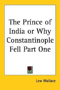 portada the prince of india or why constantinople fell part one (en Inglés)
