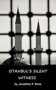portada Istanbul's Silent Witness (en Inglés)