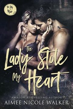 portada The Lady Stole My Heart: The Lady is Mine, #2 (en Inglés)