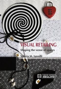 portada Visual Retailing. Shaping the sense of spaces (en Inglés)